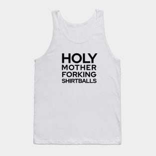 Holy Mother Forking Shirt Balls - The Good Place Tank Top